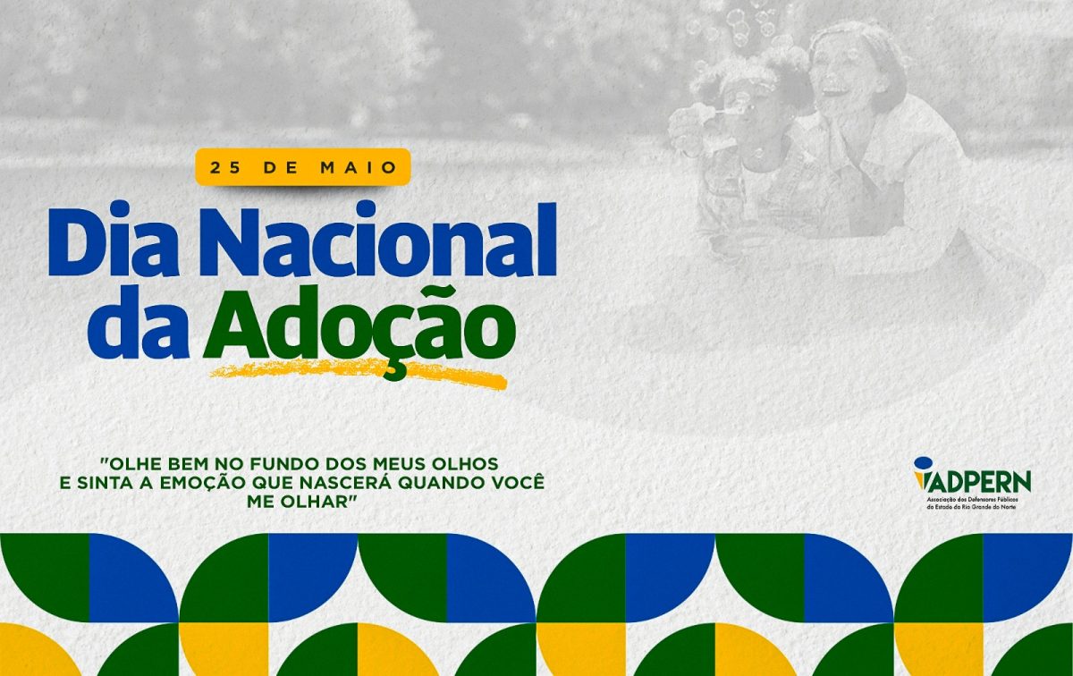 25 de maio | Dia Nacional da Adoção: Adotar É Amor – ADPERN